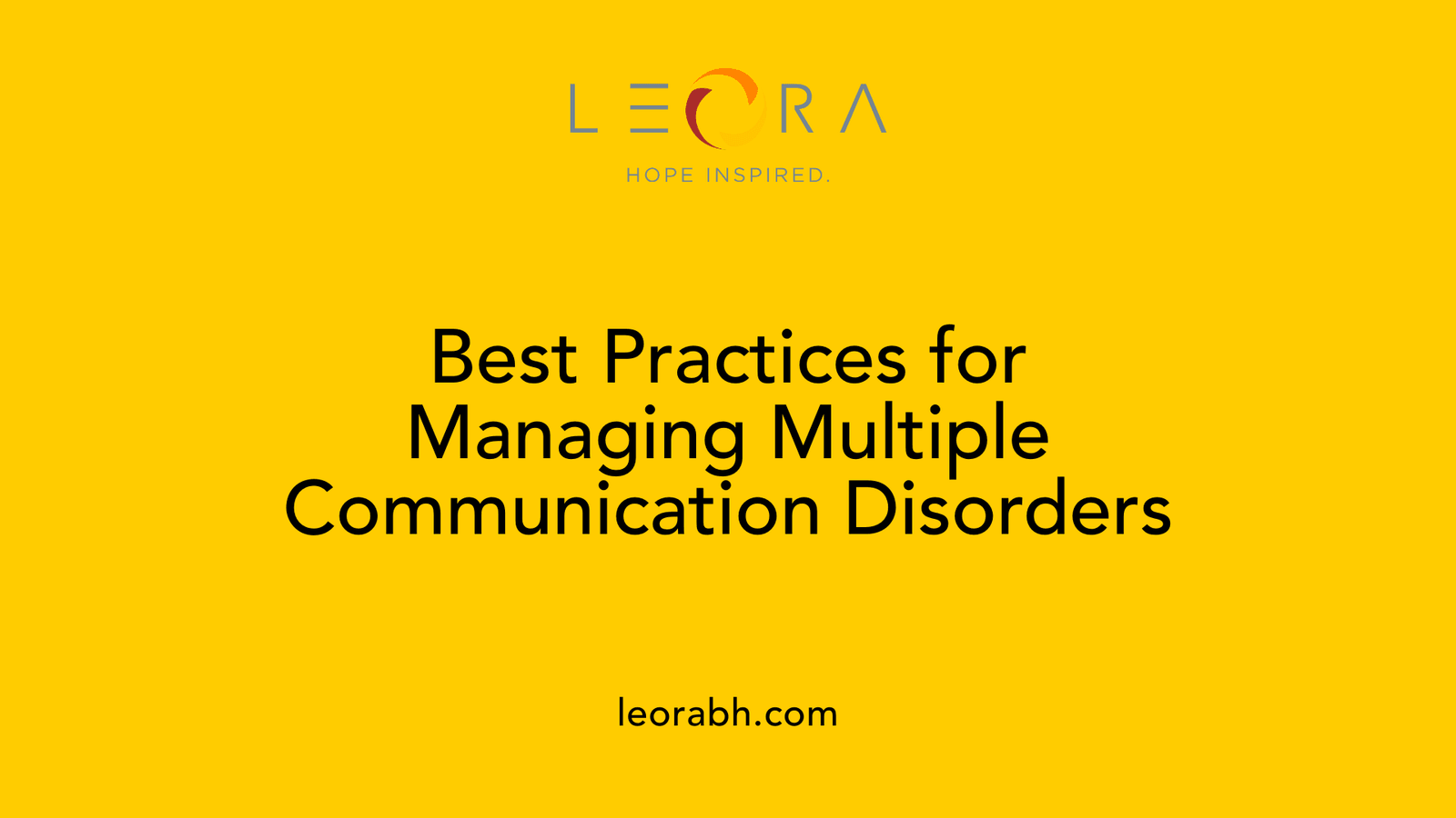 Best Practices for Managing Multiple Communication Disorders