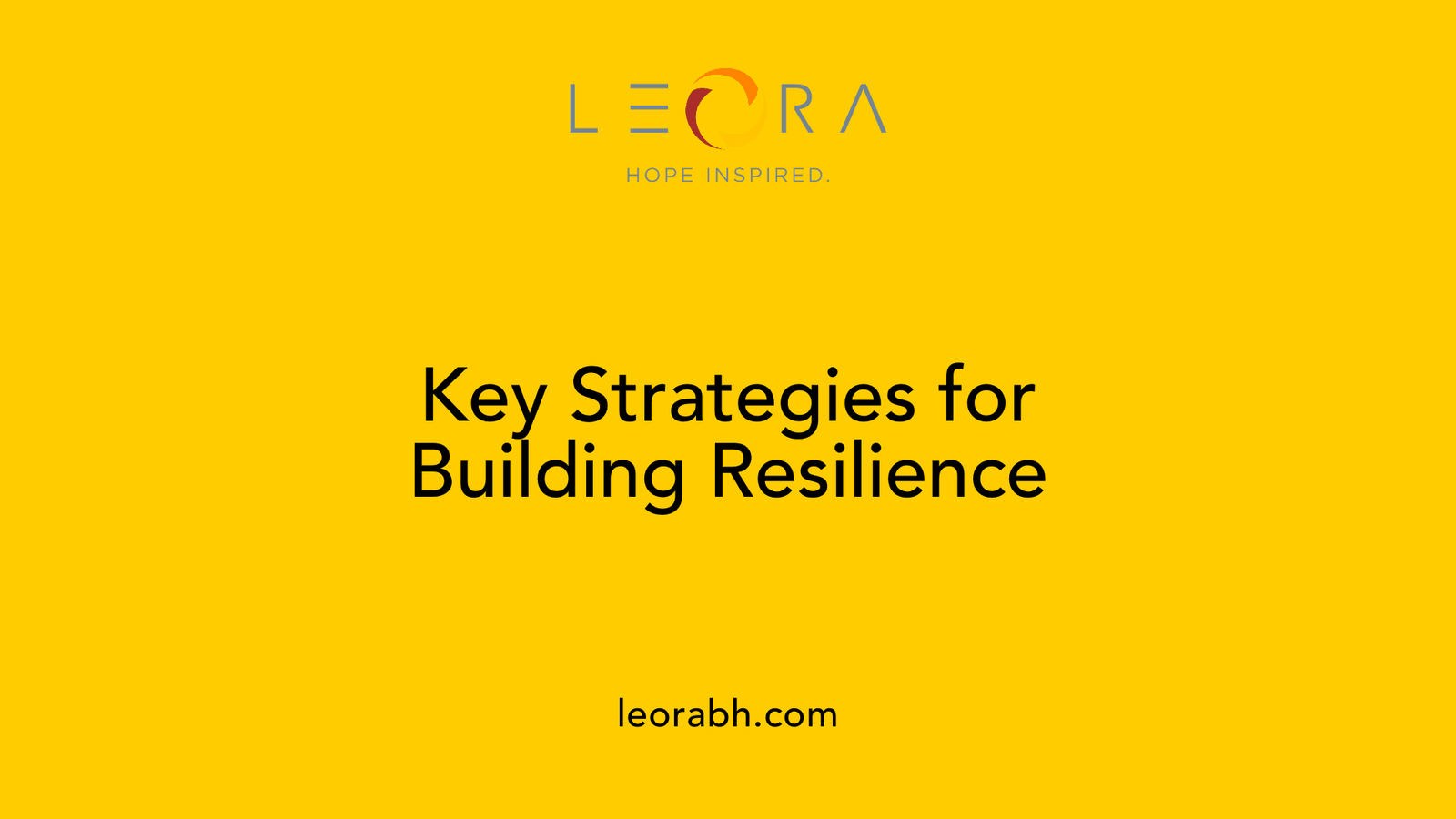 Key Strategies for Building Resilience