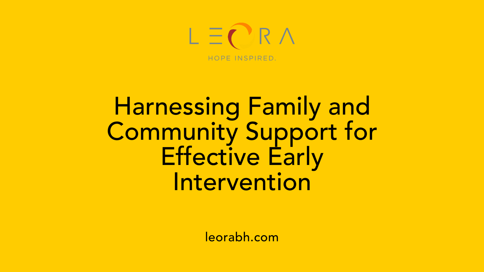 Harnessing Family and Community Support for Effective Early Intervention