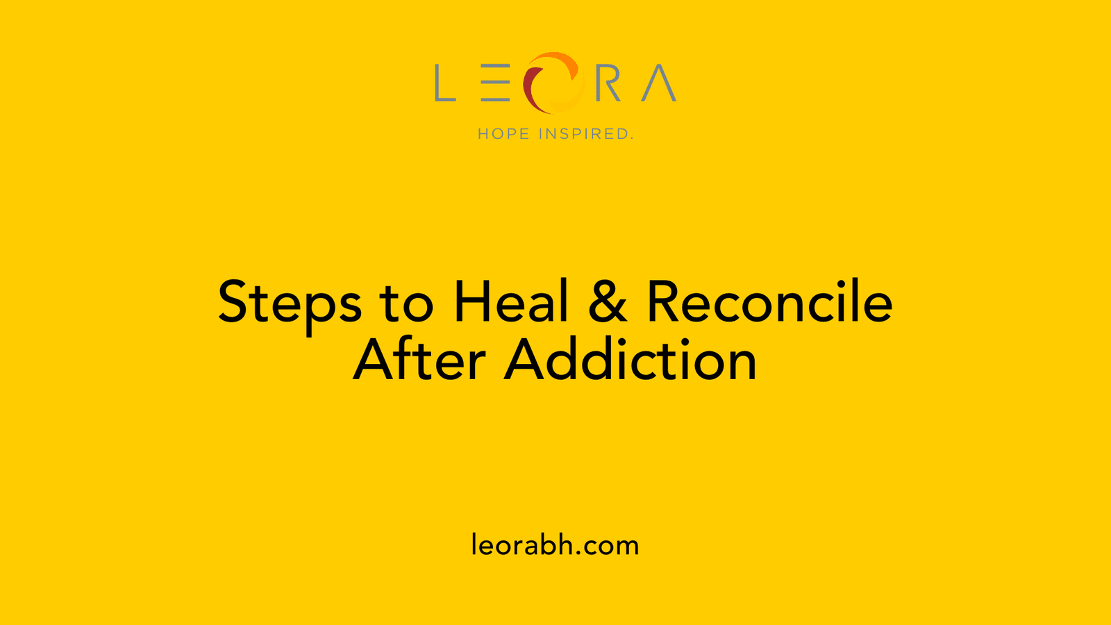 Steps to Heal &amp; Reconcile After Addiction