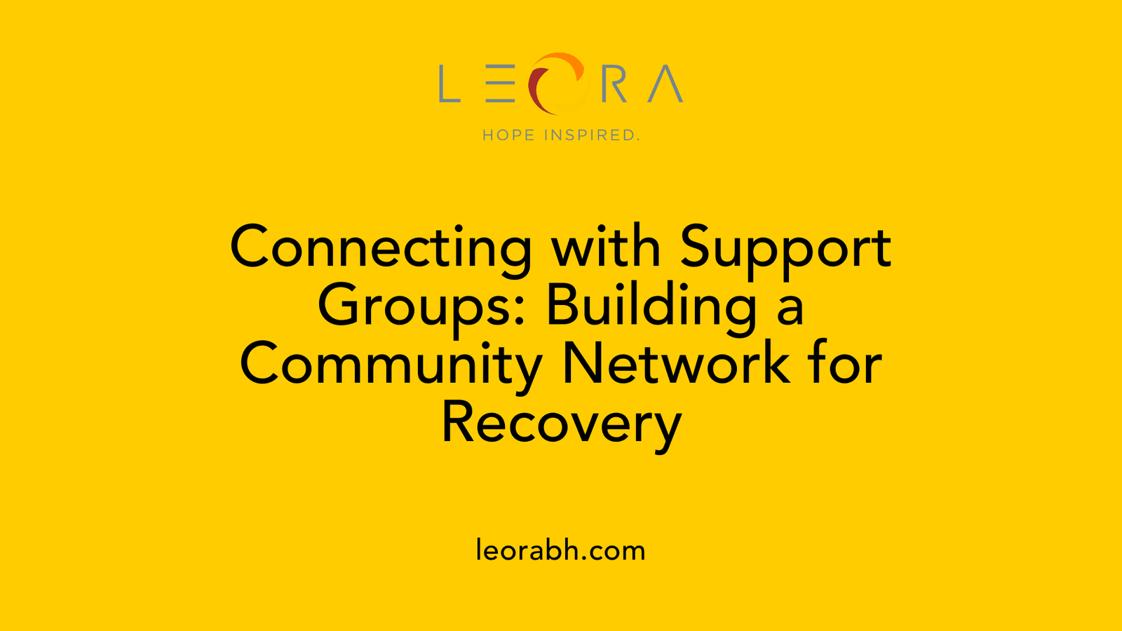 Connecting with Support Groups: Building a Community Network for Recovery