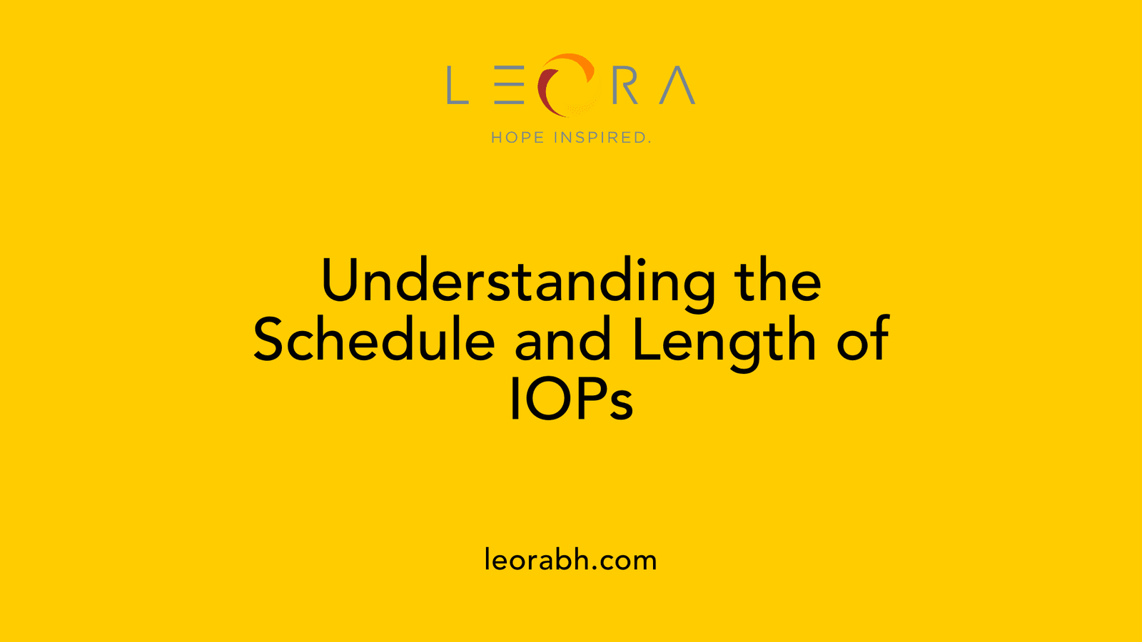 Understanding the Schedule and Length of IOPs