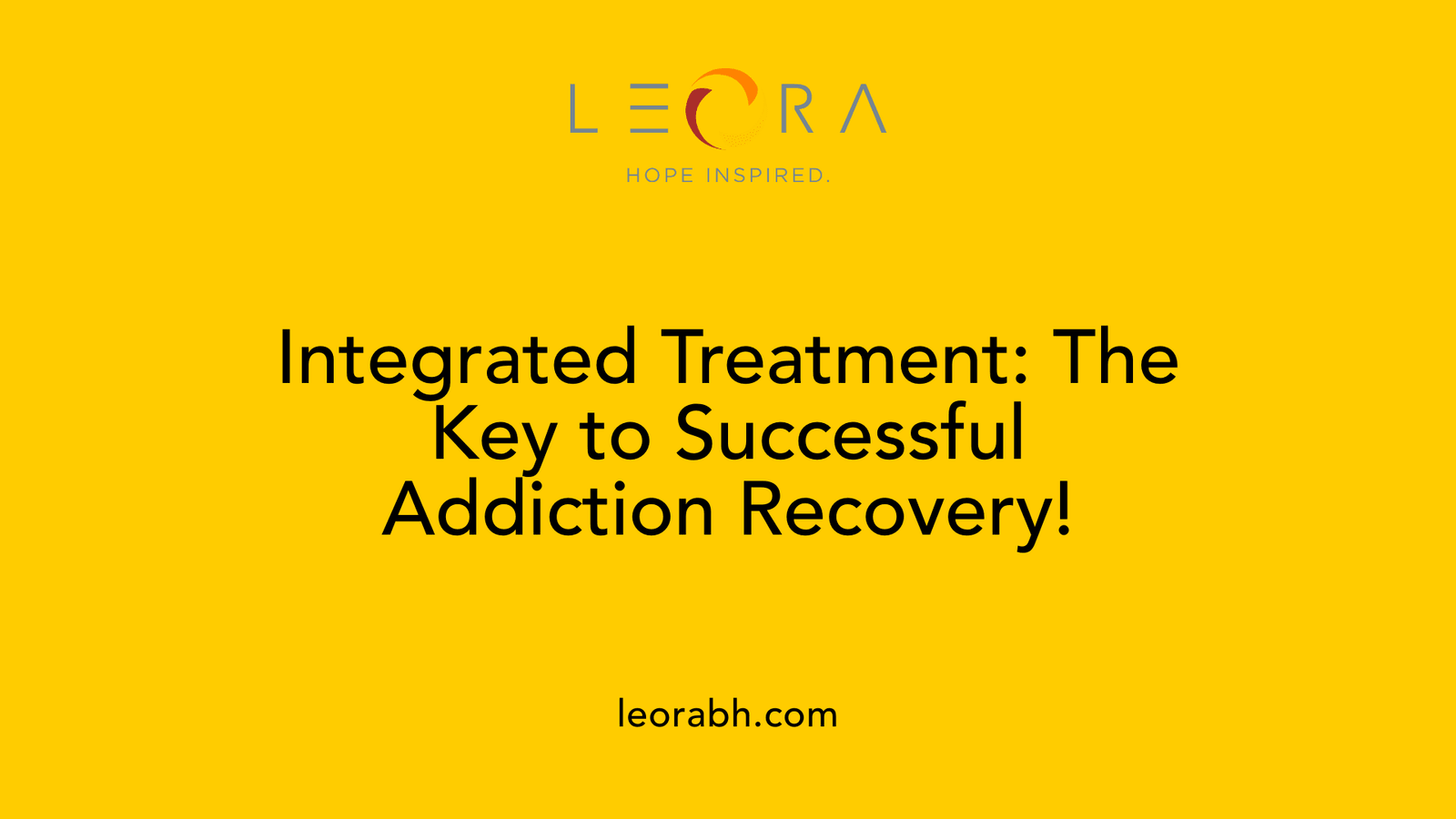 Integrated Treatment: The Key to Successful Addiction Recovery!
