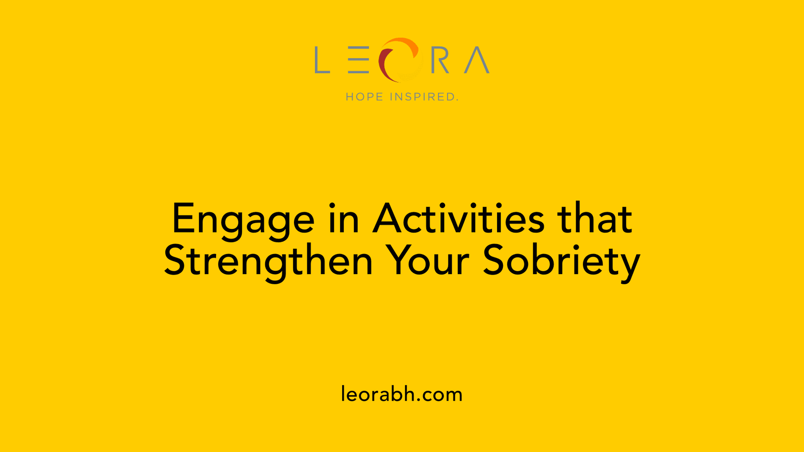 Engage in Activities that Strengthen Your Sobriety