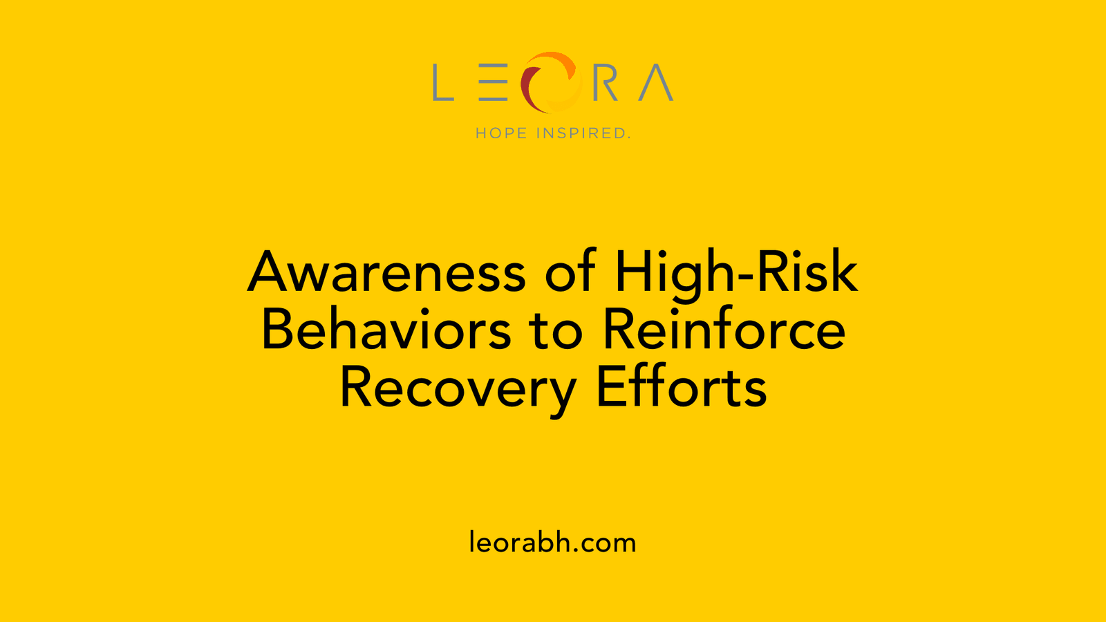 Awareness of High-Risk Behaviors to Reinforce Recovery Efforts