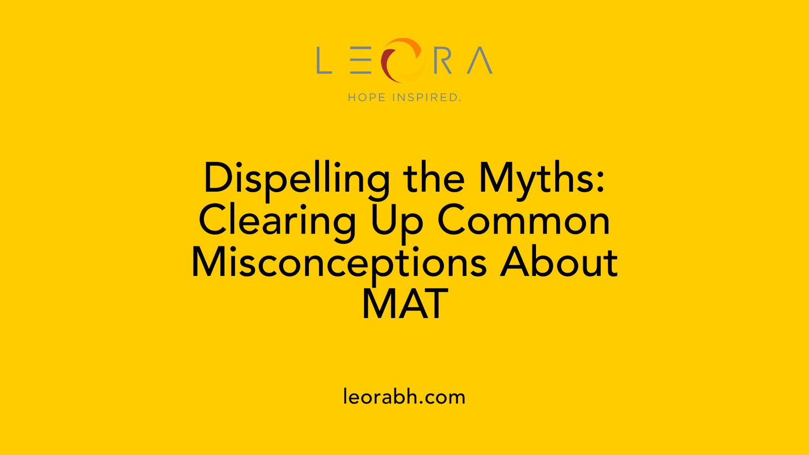 Dispelling the Myths: Clearing Up Common Misconceptions About MAT
