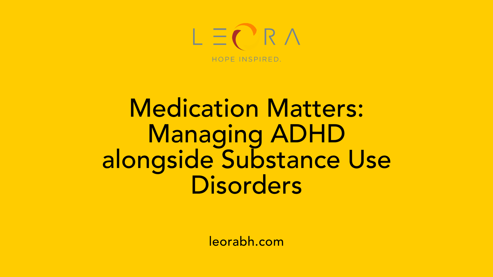 Medication Matters: Managing ADHD alongside Substance Use Disorders