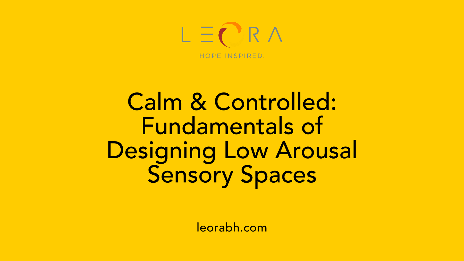 Calm & Controlled: Fundamentals of Designing Low Arousal Sensory Spaces