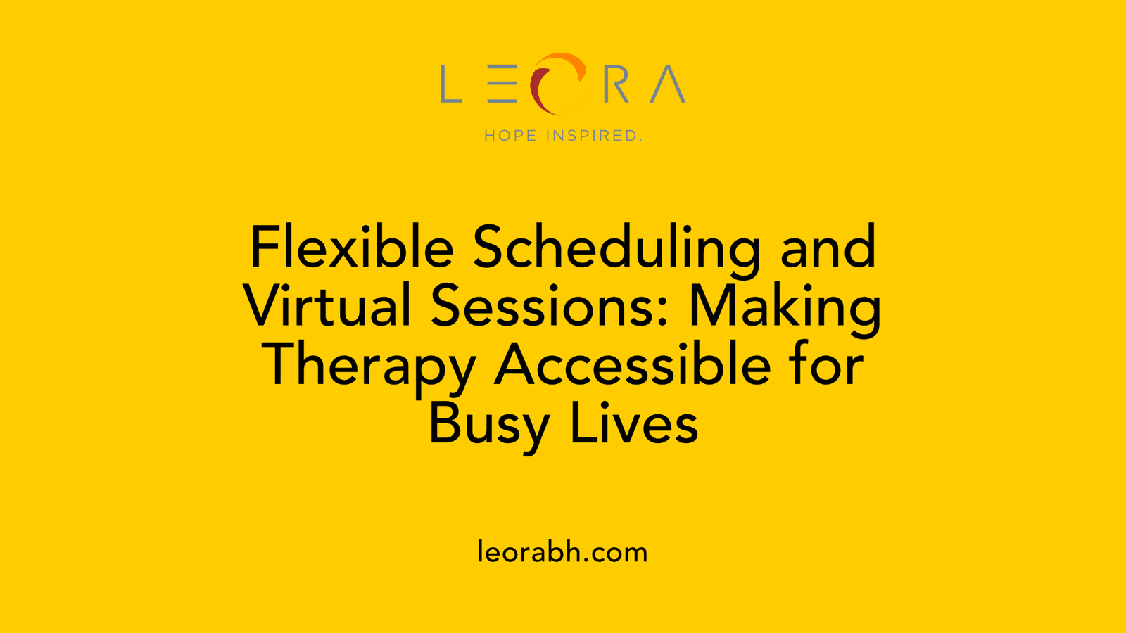 Flexible Scheduling and Virtual Sessions: Making Therapy Accessible for Busy Lives