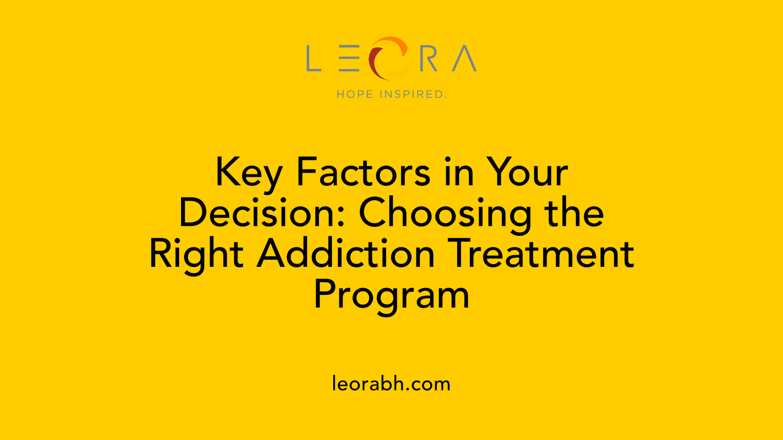 Key Factors in Your Decision: Choosing the Right Addiction Treatment Program