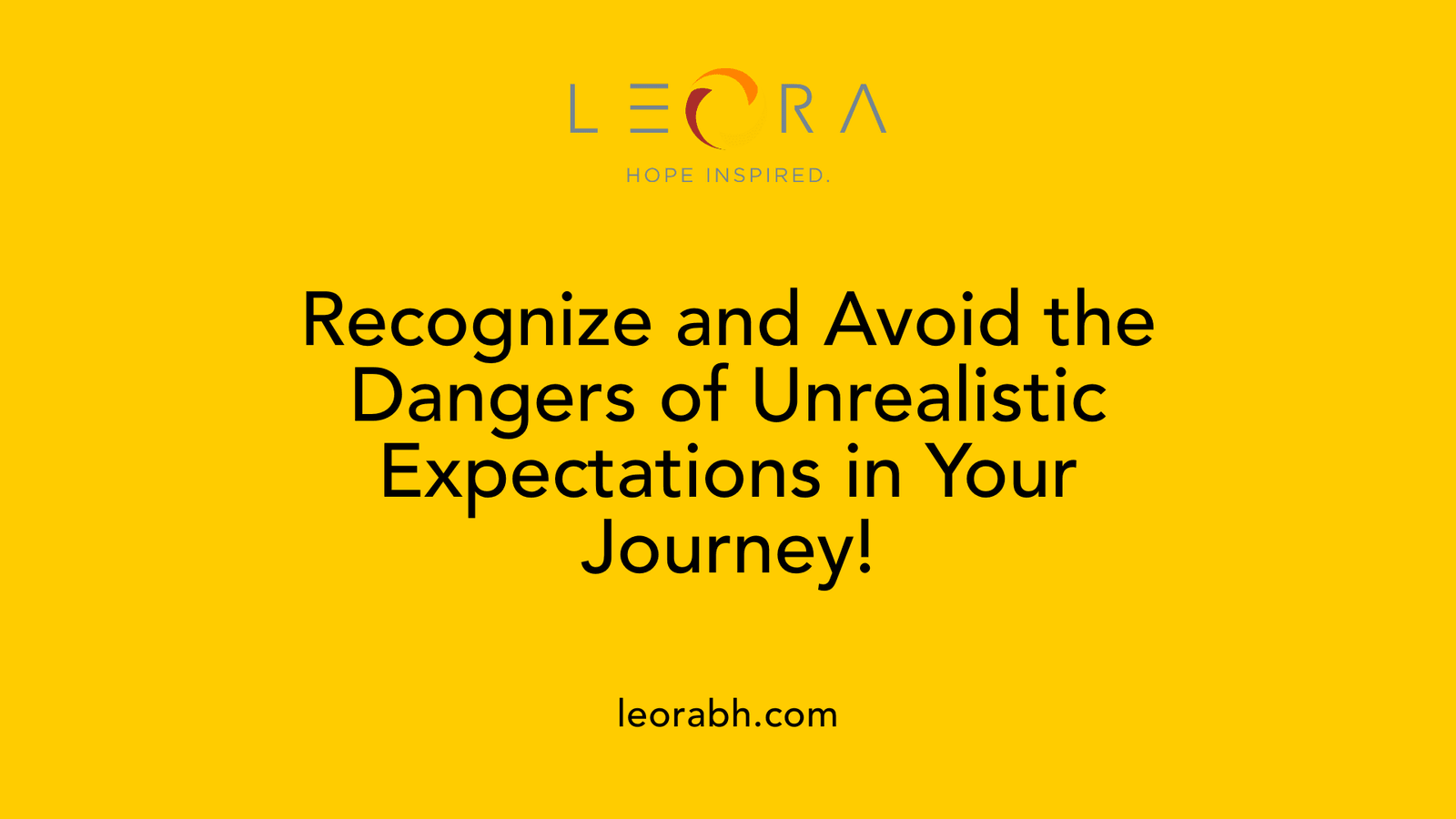 Recognize and Avoid the Dangers of Unrealistic Expectations in Your Journey!