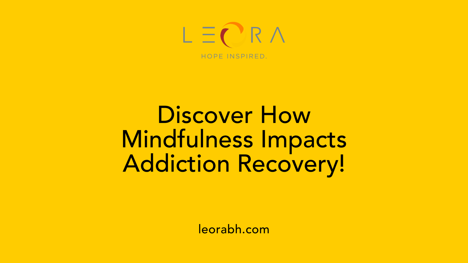 Discover How Mindfulness Impacts Addiction Recovery!