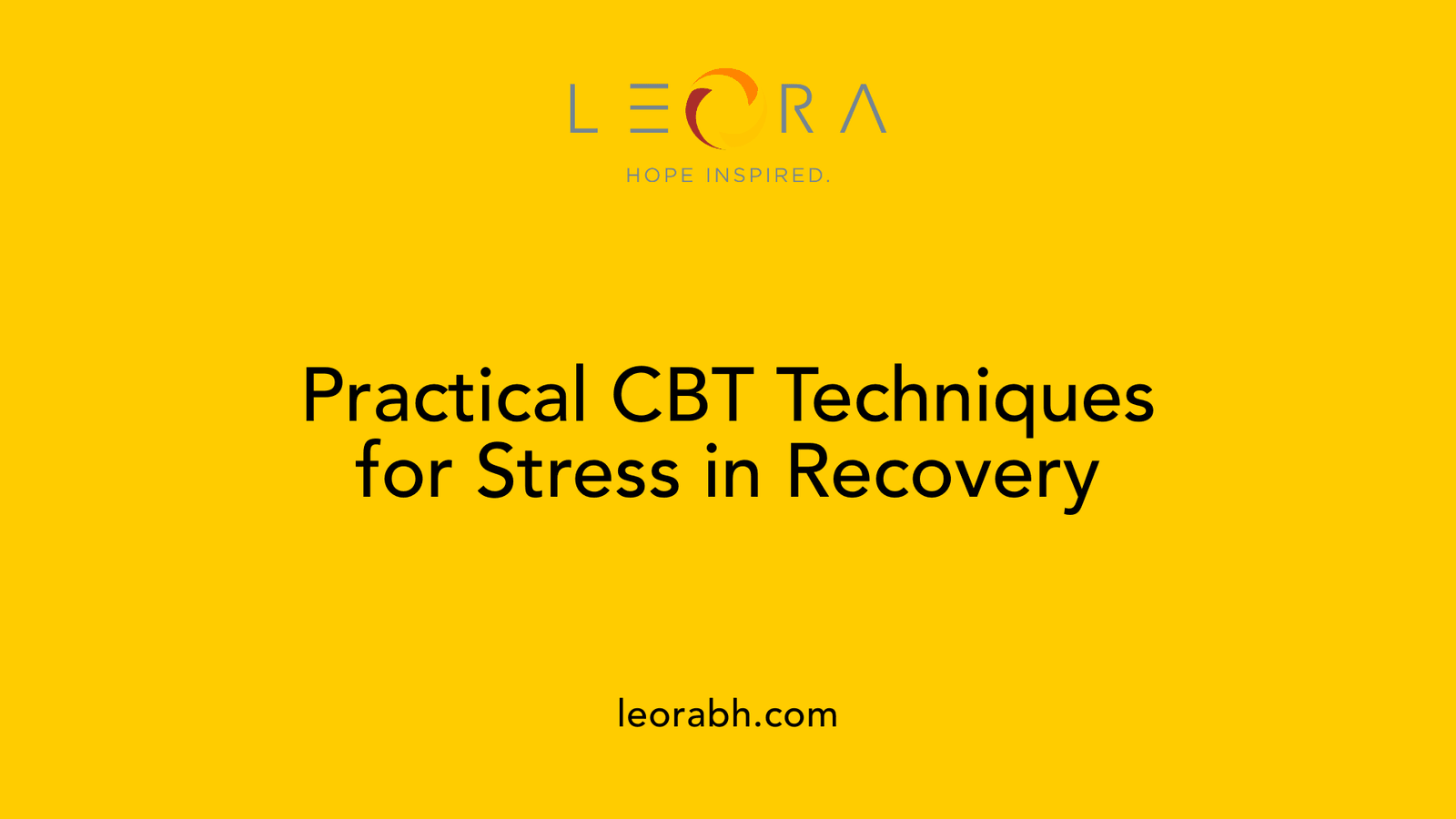 Practical CBT Techniques for Stress in Recovery