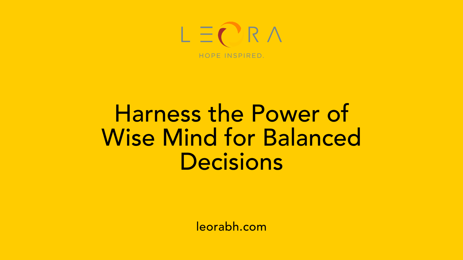 Harness the Power of Wise Mind for Balanced Decisions