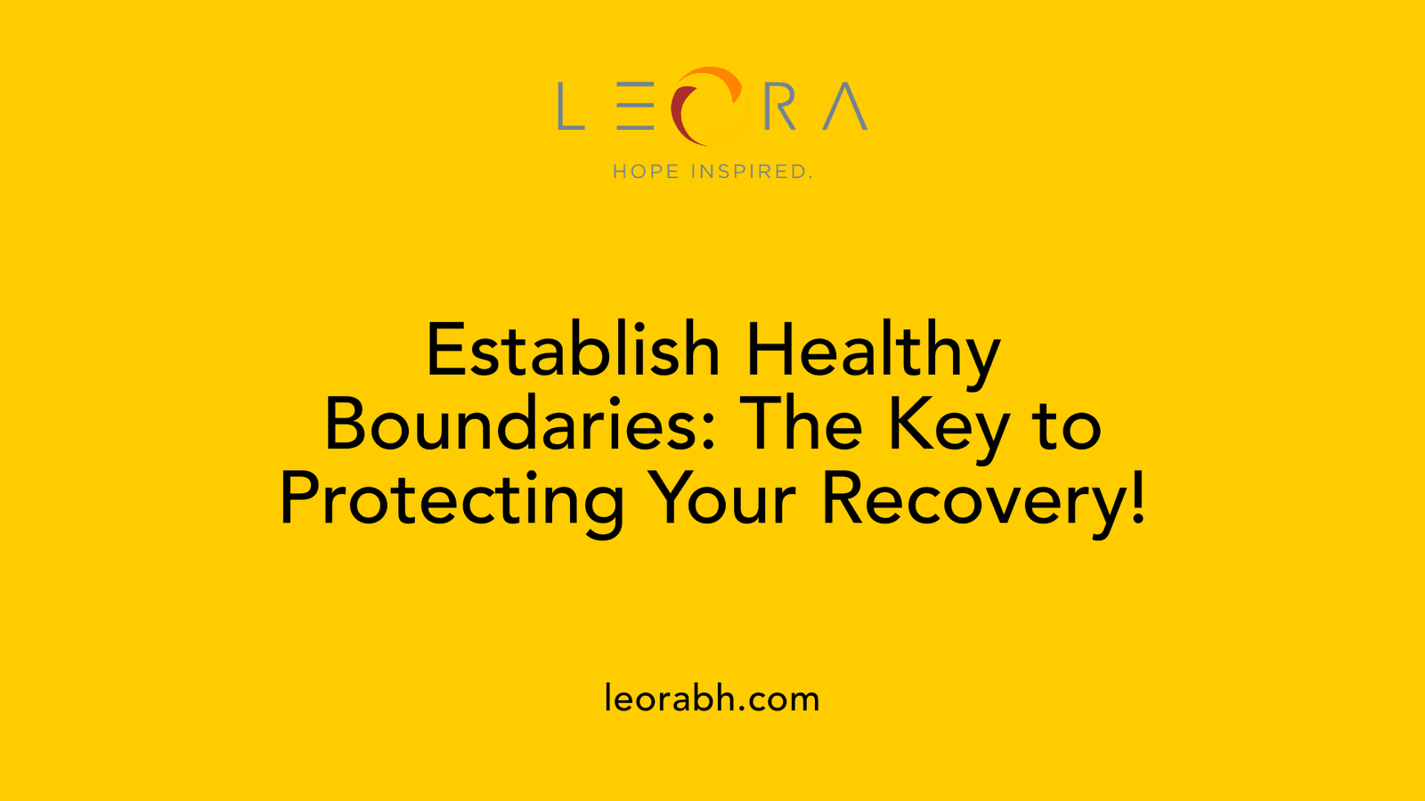 Establish Healthy Boundaries: The Key to Protecting Your Recovery!