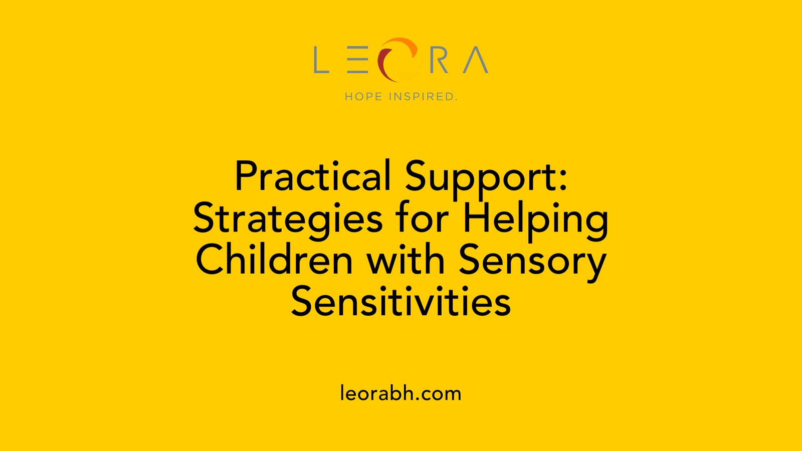 Practical Support: Strategies for Helping Children with Sensory Sensitivities