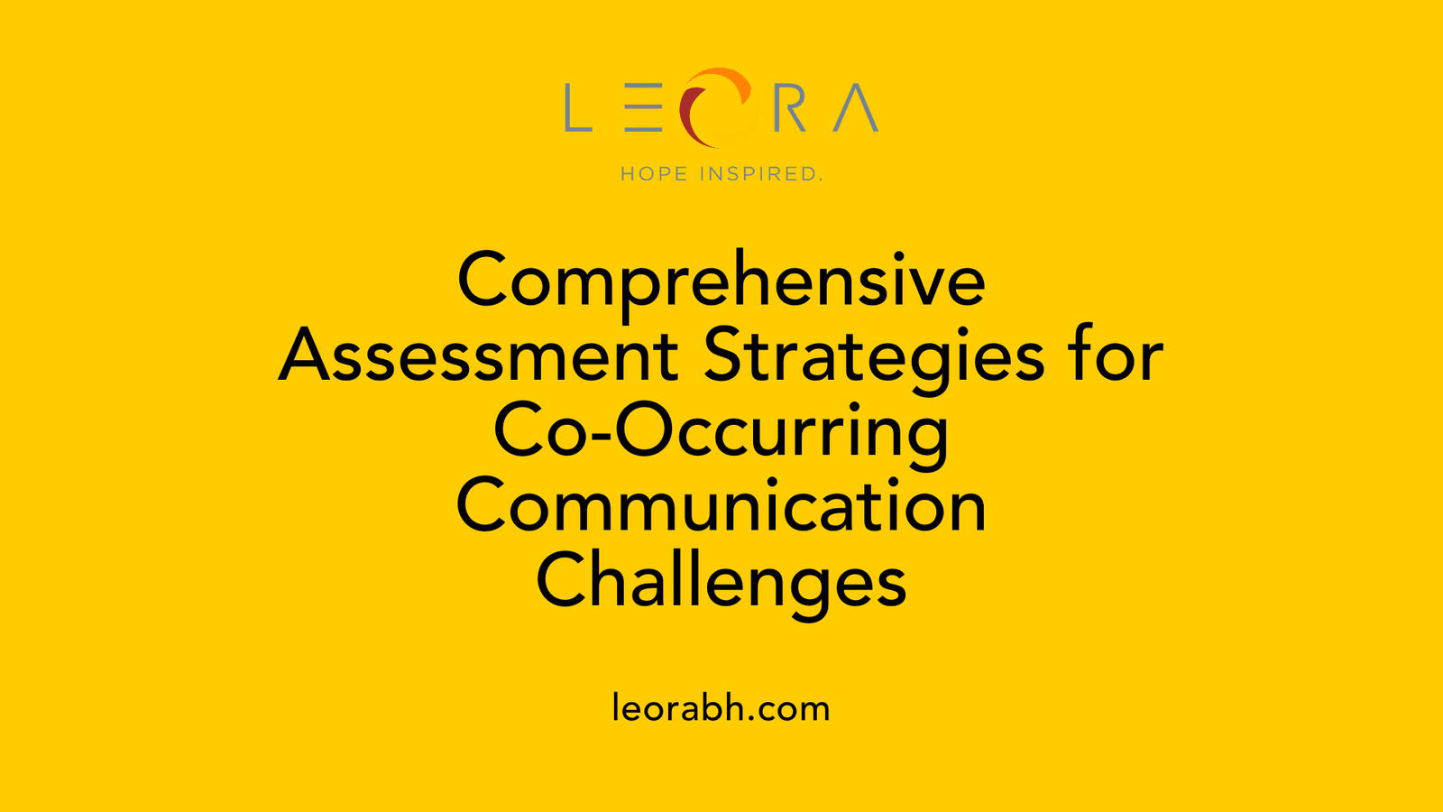 Comprehensive Assessment Strategies for Co-Occurring Communication Challenges